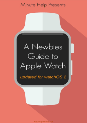 Free Download PDF Books, A Newbies Guide To Apple Watch
