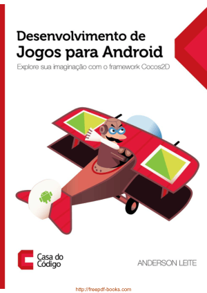 Free Download PDF Books, Desenvolvimento de Jogos para Android – Explore sua imaginacao com o framework Cocos2D