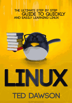 Free Download PDF Books, Linux The Ultimate Step by Step Guide to Quickly and Easily Learning Linux