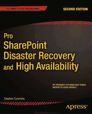 Free Download PDF Books, Pro SharePoint Disaster Recovery and High Availability, 2nd Edition