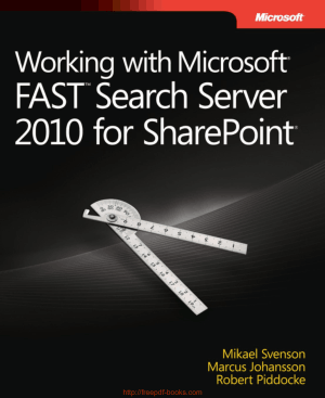 Free Download PDF Books, Working with Microsoft FAST Search Server 2010 for SharePoint