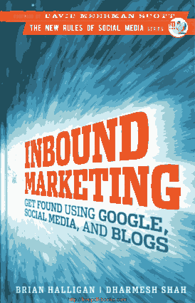 Free Download PDF Books, Inbound Marketing Get Found Using Google Social Media And Blogs