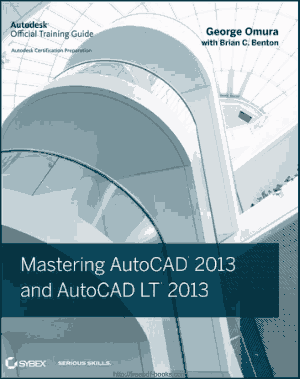 Free Download PDF Books, Mastering AutoCAD 2013 And AutoCAD LT 2013