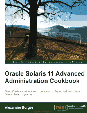 Free Download PDF Books, Oracle Solaris 11 Advanced Administration Cookbook