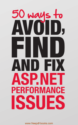 Free Download PDF Books, 50 Ways To Avoid Find And Fix ASP.Net Performance Issues