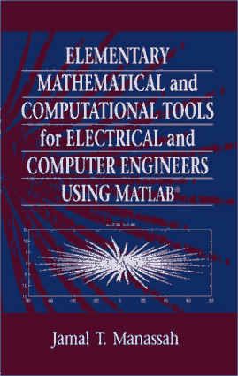 Free Download PDF Books, Elementary Mathematical And Computational Tools For Electrical And Computer Engineers Using MATLAB