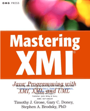 Free Download PDF Books, Mastering XMI Java Programming With XMI XML And UML