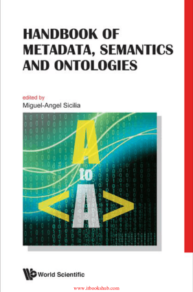 Free Download PDF Books, Handbook of Metadata, Semantics and Ontologies