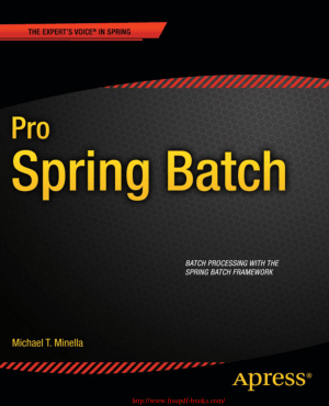 Free Download PDF Books, Pro Spring Batch – PDF Books