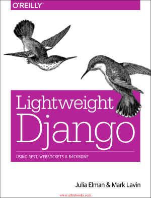 Free Download PDF Books, Lightweight Django Using Rest, Websockets and Backbone – FreePdfBook