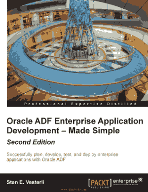 Free Download PDF Books, Oracle ADF Enterprise Application Development – Made Simple 2nd Edition – FreePdfBook