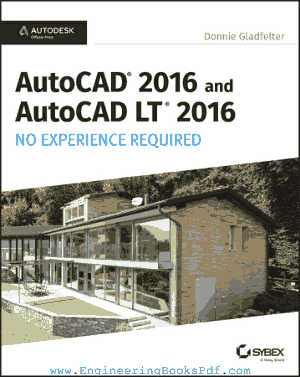 Free Download PDF Books, AutoCAD 2016 and AutoCAD LT 2016 No Experience Required