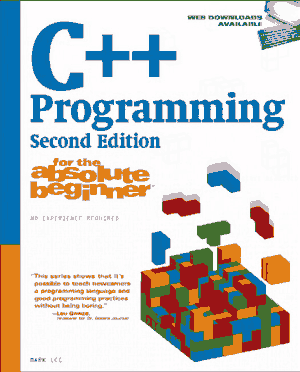 Free Download PDF Books, C++ Programming for the Absolute Beginner 2nd Edition Book –, Best Book to Learn