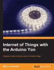 Free Download PDF Books, Internet of Things with the Arduino Yun