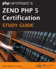 Free Download PDF Books, PHParchitects Zend PHP 5 Certification Study Guide Book