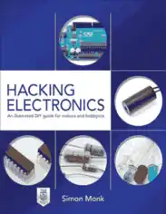 Free Download PDF Books, Hacking Electronics an Illustrated DIY Guide for Makers and Hobbyists
