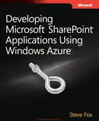 Free Download PDF Books, Developing Microsoft SharePoint Applications Using Windows Azure