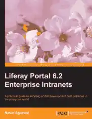 Free Download PDF Books, Liferay Portal 6.2 Enterprise Intranets