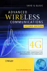Free Download PDF Books, Advanced Wireless Communications 4G Cognitive and Cooperative Broadband Technology 2nd Edition, Best Book to Learn