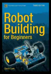 Free Download PDF Books, Robot Building for Beginners, Third Edition