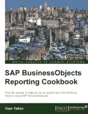 Free Download PDF Books, SAP BusinessObjects Reporting Cookbook