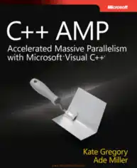 Free Download PDF Books, C++ Amp Accelerated Massive Parallelism With Microsoft Visual C++