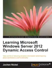 Free Download PDF Books, Learning Microsoft Windows Server 2012 Dynamic Access Control, MS Access Tutorial