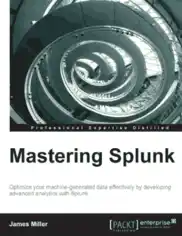 Free Download PDF Books, Mastering Splunk