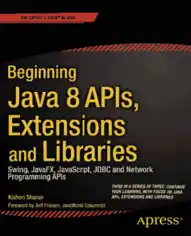 Free Download PDF Books, Beginning Java 8 Apis Extensions And Libraries