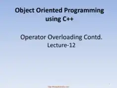 Free Download PDF Books, Object Oriented Programming Using C++ Operator Overloading Contd – C++ Lecture 12