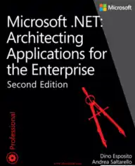 Free Download PDF Books, Microsoft .NET – Architecting Applications for the Enterprise, 2nd Edition