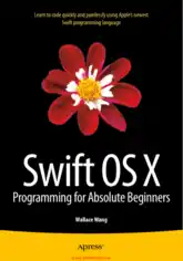 Free Download PDF Books, Swift OS X Programming for Absolute Beginners