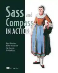 Free Download PDF Books, Sass and Compass in Action – PDF Books