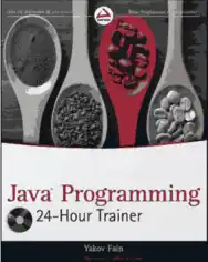 Free Download PDF Books, Java Programming 24 Hour Trainer –, Java Programming Tutorial Book