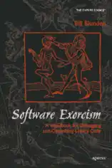 Free Download PDF Books, Software Exorcism  A Handbook for Debugging and Optimizing Legacy Code – Free PDF Books