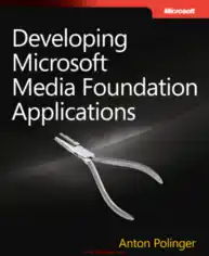 Free Download PDF Books, Developing Microsoft Media Foundation Applications – Free Pdf Book