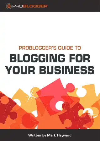 Free Download PDF Books, Probloggers Guide To Blogging For Your Business