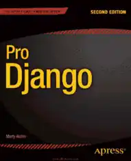 Free Download PDF Books, Pro Django 2nd Edition – FreePdfBook