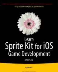 Free Download PDF Books, Learn Sprite Kit For iOS Game Development, Learning Free Tutorial Book