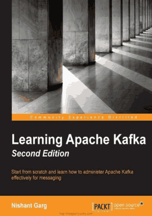 Free Download PDF Books, Learning Apache Kafka, 2nd Edition