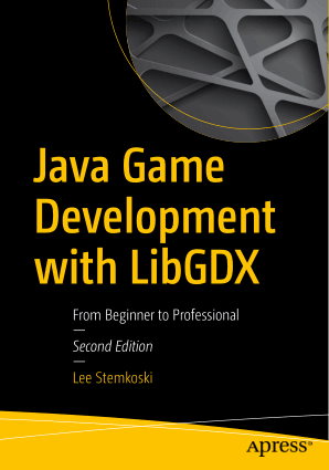 Java Game Development with LibGDX 2nd Edition Book 2018 year
