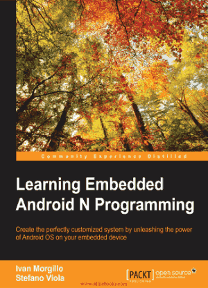 Free Download PDF Books, Learning Embedded Android N Programming Free Pdf Book