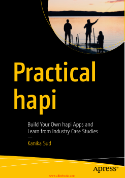 Free Download PDF Books, Practical hapi Build hapi Apps and Learn from Industry Case Studies PDF