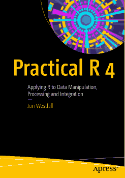 Free Download PDF Books, Practical R 4 Data Manipulation Processing and Integration PDF