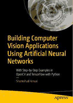 Free Download PDF Books, Building Computer Vision Applications Using Artificial Neural Networks PDF