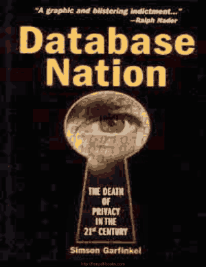 Database Nation &#8211; The Death of Privacy in the 21st Century