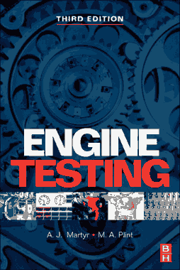 Free Download PDF Books, Engine Testing Theory and Practice 3rd edition by A J Martyr and M A Plint