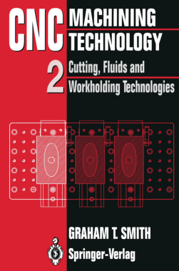 Free Download PDF Books, CNC Machining Technology Vol 2 Cutting Fluids and Workholding Technologies