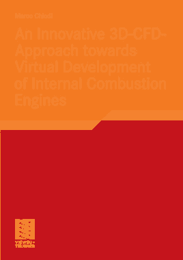 Free Download PDF Books, An Innovative 3D CFD Approach towards Virtual Development of Internal Combustion Engines