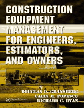 Free Download PDF Books, Construction Equipment Management for Engineers Estimators and Owners